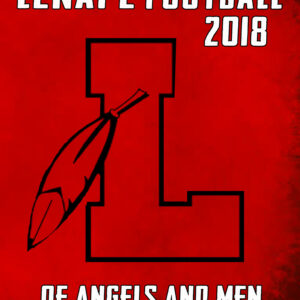 Lenape Football 2018: Of Angels and Men